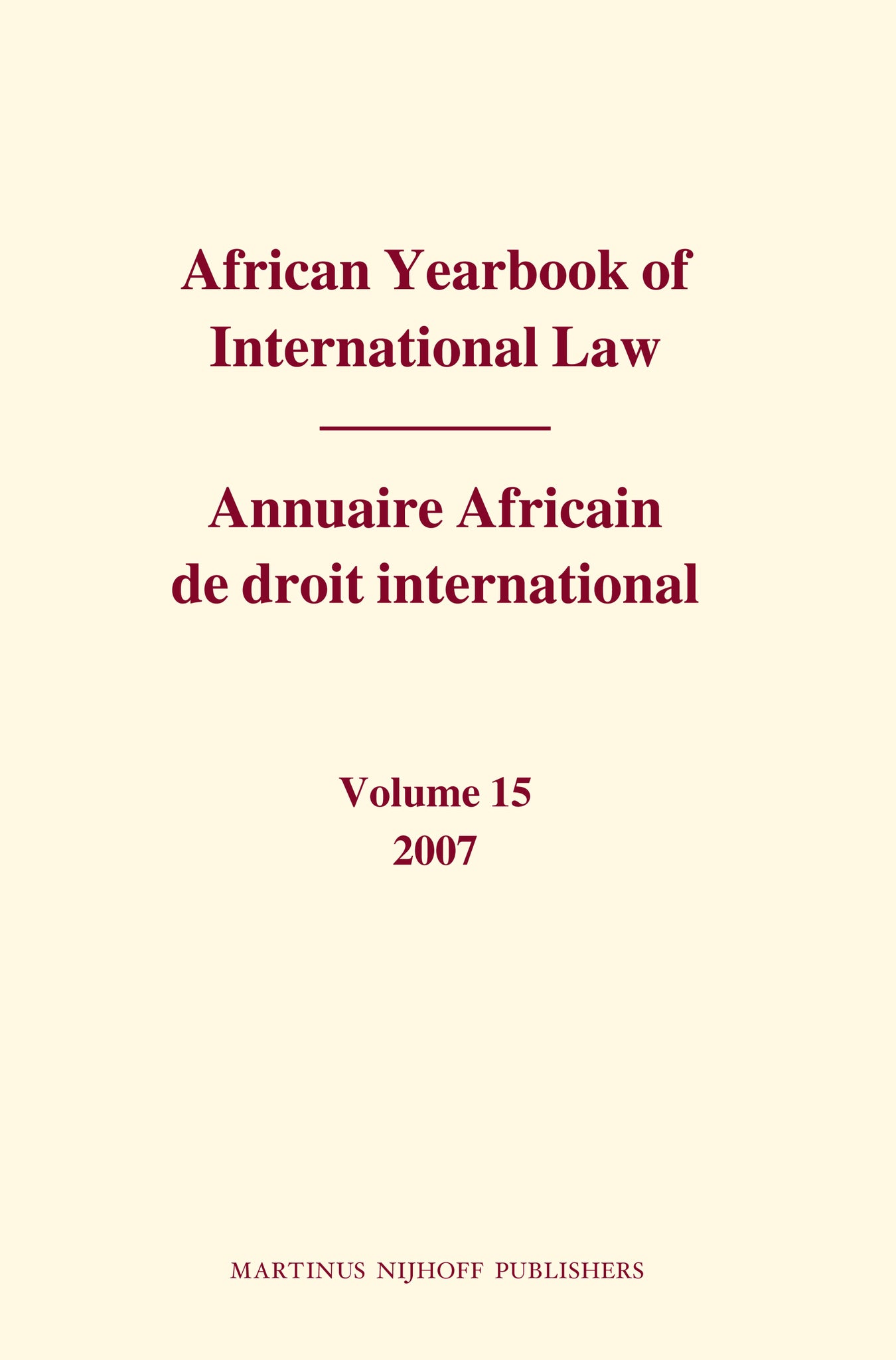African Yearbook of International Law / Annuaire Africain de droit international, Volume 15 (2007)